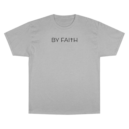 By Faith | Champion Tee